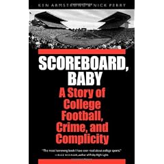 Scoreboard, Baby: A Story of College Football, Crime, and Complicity