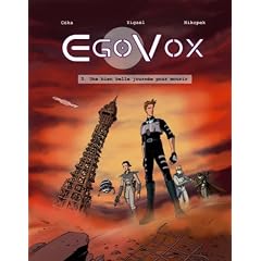 EgoVox, Tome 3 : Une bien belle journ�e