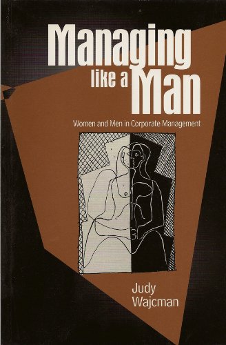 Managing Like a Man: Women and Men in Corporate Management