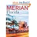 MERIAN Florida: Miami - Unterwegs in Amerikas Latino-Hauptstadt. Natur - Abenteuertour durch die Everglades. Keys - Karibik-Feeling in Floridas S�den (MERIAN Hefte)