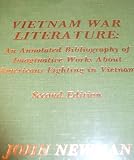 Vietnam War literature : an annotated bibliography of imaginative works about Americans fighting in Vietnam