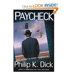 Paycheck And Other Classic Stories By Philip K. Dick by Philip K. Dick, Roger Zelazny and Steven Owen Godersky