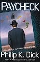 Paycheck And Other Classic Stories By Philip K. Dick