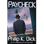 Paycheck And Other Classic Stories By Philip K. Dick