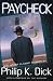 Paycheck And Other Classic Stories By Philip K. Dick