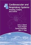 Cardiovascular and Respiratory Systems: Modeling, Analysis, and Control
