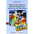 TKKG - Heisses Gold im Silbersee/Duell im Morgengrauen/Sch�sse aus der Rosenhecke: Sammelband 1: 3 Abenteuer ungek�rzt