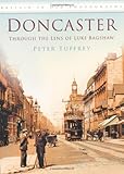 Doncaster : through the lens of Luke Bagshaw