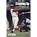 Stepping Up: The Story of All-Star Curt Flood and His Fight for Baseball Players' Rights