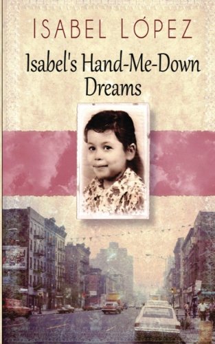 Isabel's Hand-Me-Down Dreams: A Memoir