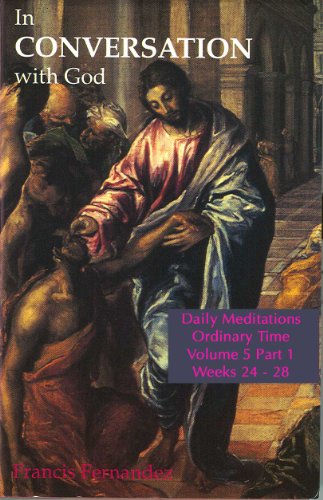 In Conversation with God - Volume 5 Part 1: Ordinary Time Weeks 24- 28