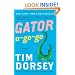 Gator A-Go-Go: A Novel