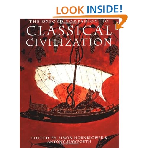 The Oxford Companion to Classical Civilization (Open University Set Book) Simon Hornblower and Antony Spawforth
