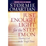 Just Enough Light for the Step I'm On: Trusting God in the Tough Times