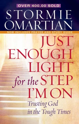 Just Enough Light for the Step I'm On: Trusting God in the Tough Times under Worship in The Books Store