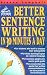 Better Sentence-Writing in 30 Minutes a Day (Better English Series)