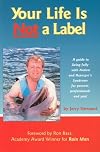 Your Life is Not a Label: A Guide to Living Fully with Autism and Asperger's Syndrome