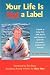 Your Life is Not a Label: A Guide to Living Fully with Autism and Asperger's Syndrome