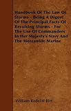 Handbook Of The Law Of Storms - Being A Digest Of The Principal Facts Of Revolving Storms - For The Use Of Commanders In Her Majestys Navy And The Mercantile Marine