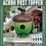 Acorn Cabin Post mounted birdhouse