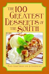 100 Greatest Desserts of the South, The (100 Greatest Recipes Series)