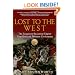 Lost to the West: The Forgotten Byzantine Empire That Rescued Western Civilization