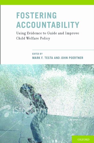 Fostering Accountability: Using Evidence to Guide and Improve Child Welfare Policy