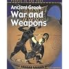 Ancient Greek War and Weapons (People in the Past Series-Greece)