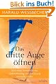 Das dritte Auge �ffnen: Eine neue Dimension der Wahrnehmung und Entfaltung mentaler Kr�fte