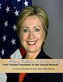 Hillary Rodham Clinton 2016, An Unauthorized Biography