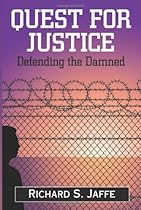 Quest for Justice: Defending the Damned Quest for Justice: Defending the Damned