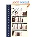 What Paul Really Said About Women: The Apostle's Liberating Views on Equality in Marriage, Leadership, and Love