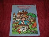 Vardjello, silly fellow and other intersting folk