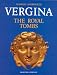 Vergina: the Royal Tombs