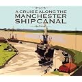 A Cruise Along the Manchester Ship Canal