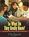 So What Do They Really Know?: Assessment That Informs Teaching and Learning