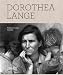 Dorothea Lange: The Crucial Years