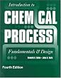Introduction to Chemical Process: Fundamentals and Design