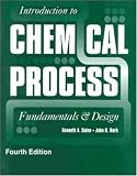 Introduction to Chemical Process: Fundamentals and Design