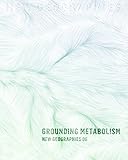 New Geographies, 6: Grounding Metabolism