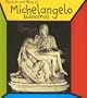 Michelangelo Buonarroti (Life and Work Of...)