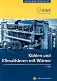 Produkt-Bild: K&uuml;hlen und Klimatisieren mit W&auml;rme