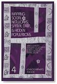 Mapping Social Networks, Spatial Data, and Hidden Populations (Ethnographer's Toolkit)