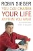 You Can Change Your Life... Any Time You Want
