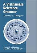 A Vietnamese Reference Grammar (Mon-Khmr Studies, Vol 13-14)
