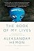 The Book of My Lives