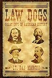 Law Dogs: Great Cops in American History