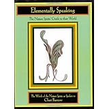 Elementally Speaking: The Nature Spirits' Guide to their World