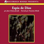 Espia de Dios (Texto Completo) (God's Spy) | [Juan Gomez-Jurado]