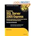 Beginning SQL Server 2005 Express Database Applications with Visual Basic Express and Visual Web Developer Express: From Novice to Professional